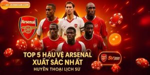 Top 5 Hậu Vệ Arsenal Xuất Sắc Nhất: Huyền Thoại Lịch Sử